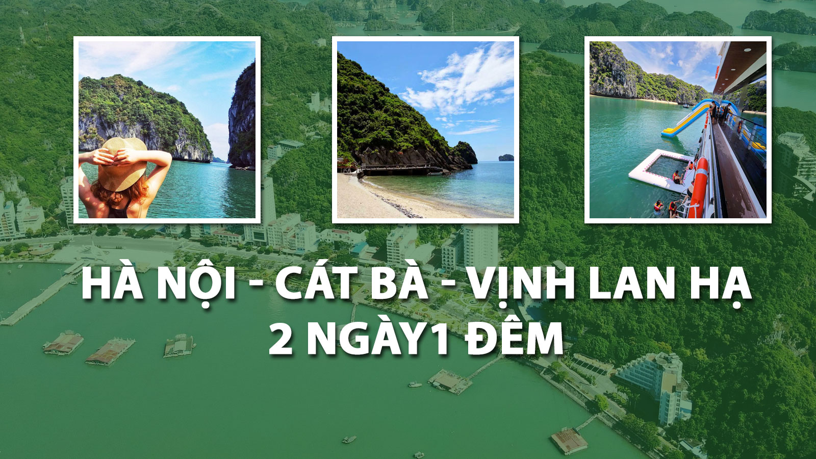 Hà Nội - Cát Bà - Vịnh Lan Hạ - 2 Ngày 1 đêm