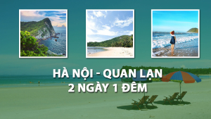 Hà Nội - Quan Lạn - Minh Châu - 2 Ngày 1 Đêm